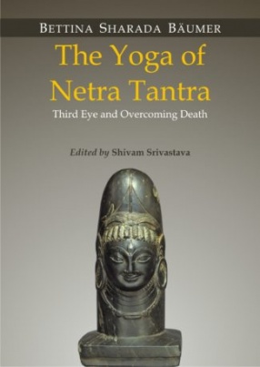 The Yoga of Netra Tantra: Third Eye and Overcoming Death
