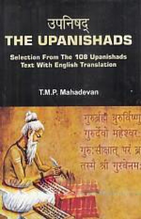 The Upanishads: Selection From The 108 Upanishads: Text With English Translation