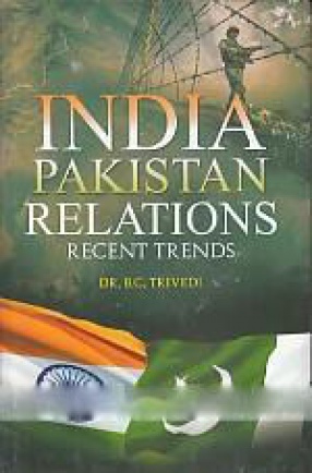 India Pakistan Relations: Recent Trends