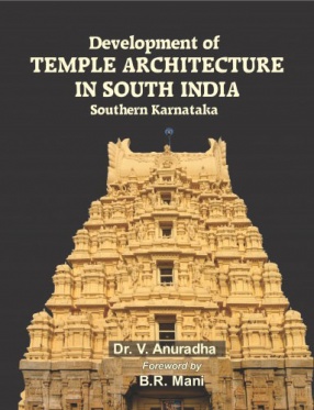 Development of Temple Architecture in South India: Southern Karnataka