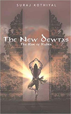 The New Dewtas: The Rise of Rudra