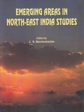 Emerging Areas in North-East India Studies