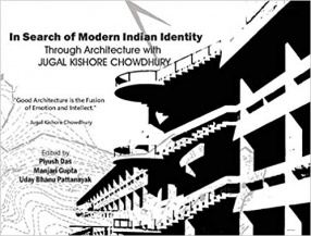 In Search of Modern Indian Identity: Through Architecture with Jugal Kishore Chowdhury