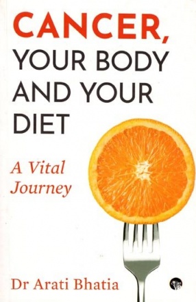 Cancer, Your Body and Your Diet: A Vital Journey