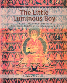 The Little Luminous Boy: The Oral Tradition from the Land of Zhangzhung Depicted on Two Tibetan Paintings