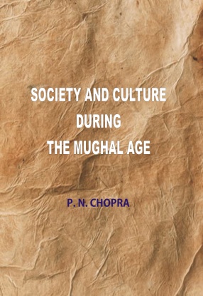 Society and Culture During The Mughal Age