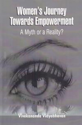 Women's Journey Towards Empowerment: A Myth or a Reality