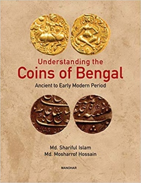 Understanding the Coins of Bengal: Ancient to Early Modern Period