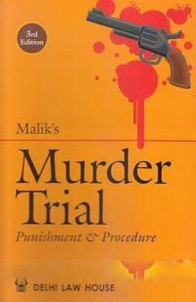 Malik's Commentary on Murder Trial Punishment & Procedure