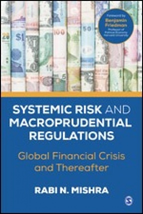 Systemic Risk and Macroprudential Regulations: Global Financial Crisis and Thereafter