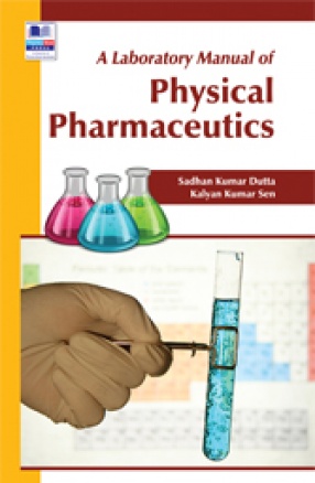 A Laboratory Manual of Physical Pharmaceutics