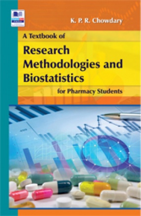 A Textbook of Research Methodology and Biostatistics for Pharmacy Students