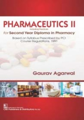 Pharmaceutical II: Including Practicals for Second Year Diploma in Pharmacy