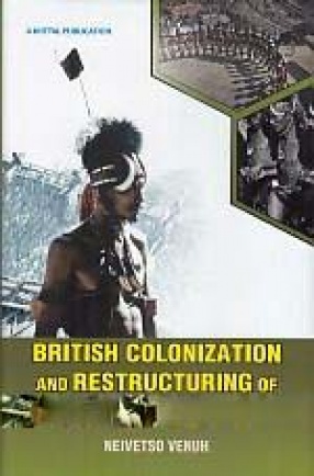 British Colonization and Restructing of Naga Polity