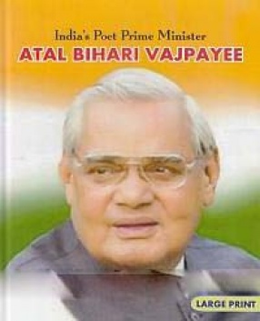 Our Poet Prime Minister: Atal Bihari Vajpayee