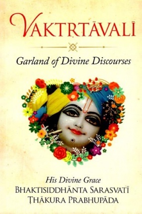 Vaktrtavali:  Garland of Divine Discourses