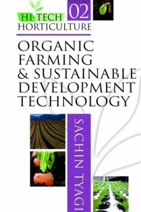 Hi Tech Horticulture: Volume 2 : Organic Farming and Sustainable Development