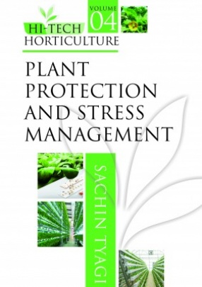 Hi Tech Horticulture: (Volume 4: Plant Protection And Stress Management)