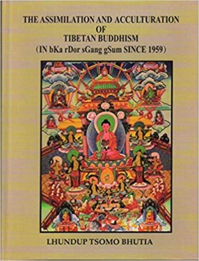 The Assimilation and Acculturation of Tibetan Buddhism (IN bKa rDor sGang gSum SINCE 1959)