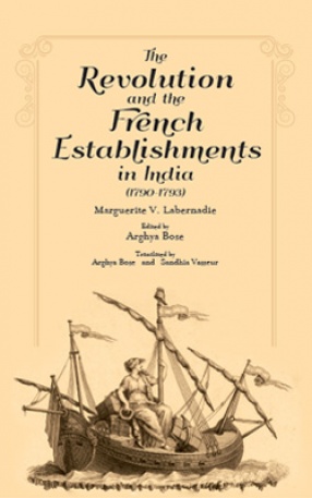 The Revolution and The French Establishments in India (1790-1793)