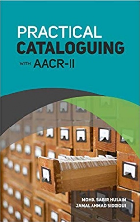 Practical Cataloguing With AACR-II