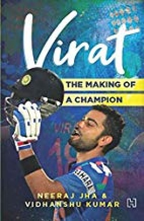 VIRAT: The Making of a Champion