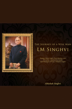 Journey of a Wise Man: L.M. Singhvi
