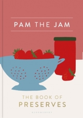 Pam the Jam : The Book of Preserves