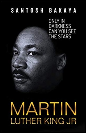 Only in Darkness can You See The Stars Martin Luther King Jr