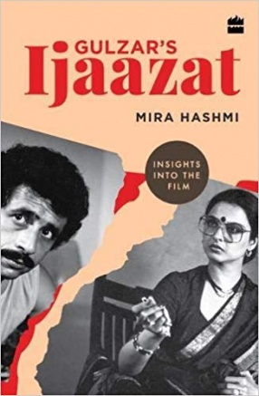 Gulzar's Ijaazat: Insights into The Film