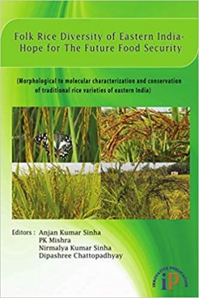 Folk Rice Diversity of Eastern India: Hope for The Future Food Security