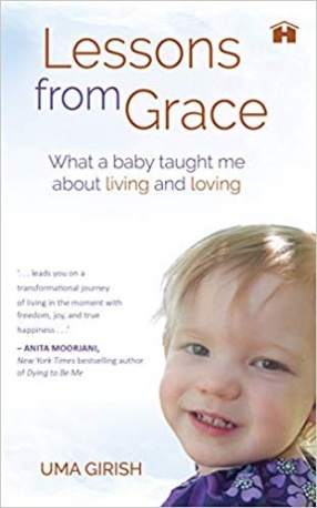 Lessons From Grace: What a Baby Taught Me About Living and Loving