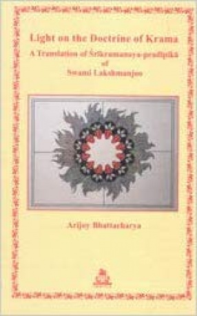 Light on The Doctrine of Krama: A Translation of Srikramanaya-Pradipika of Swami Lakshmanjoo