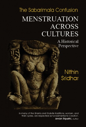 Menstruation Across Cultures: The Sabarimala Confusion: A Historical Perspective