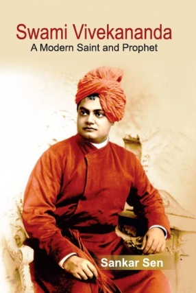 Swami Vivekananda: A Modern Saint And Prophet