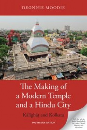 The Making of a Modern Temple And a Hindu City