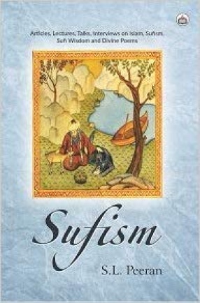 Sufism: Articles, Lectures, Talks, Interviews on Islam, Sufism, Sufi Wisdom and Divine Poems