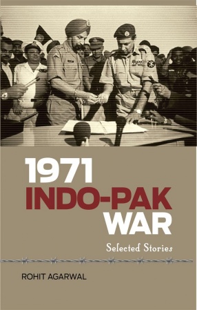 1971 Indo-Pak War: Selected Stories
