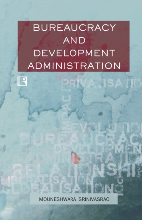 Bureaucracy and Development Administration : A Case Study of Karnataka