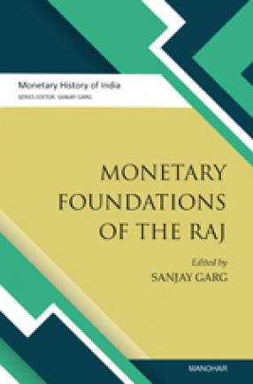 Monetary Foundations of The Raj