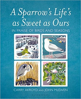 A Sparrow's Life's as Sweet as Ours: In Praise of Birds And Seasons