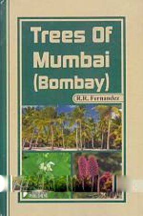 Trees of Mumbai (Bombay): Botanical Keys and Illustrations As Aids for Identification 