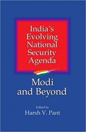 India's Evolving National Security Agenda: Modi and Beyond