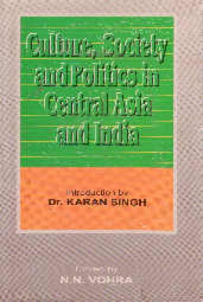 Culture Society And Politics In Central Asia And India