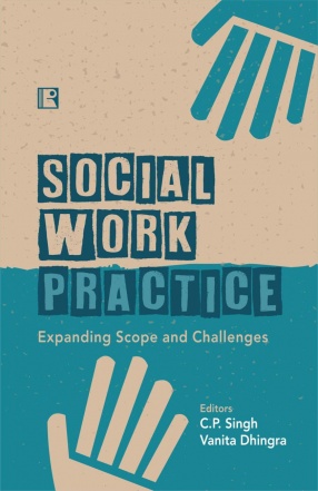 Social Work Practice: Expanding Scope and Challenges