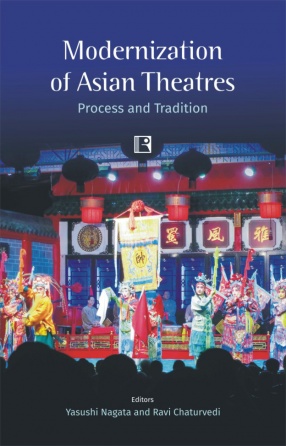 Modernization of Asian Theatres: Process and Tradition