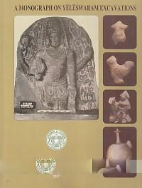 A monograph on Yeleswaram excavations 