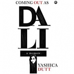 Coming Out As Dalit