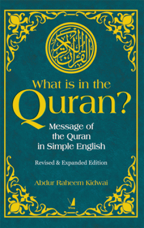 What is in the Quran?: Message of the Quran in Simple English