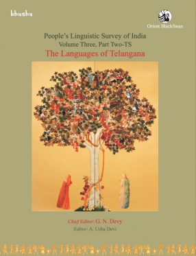 People's Linguistic Survey of India: Volume 3, Part 2: (TS): The Languages of Telangana